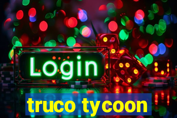 truco tycoon